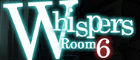 Whispers Room 6